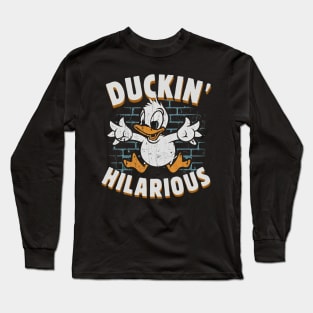 Duckin' Hilarious Long Sleeve T-Shirt